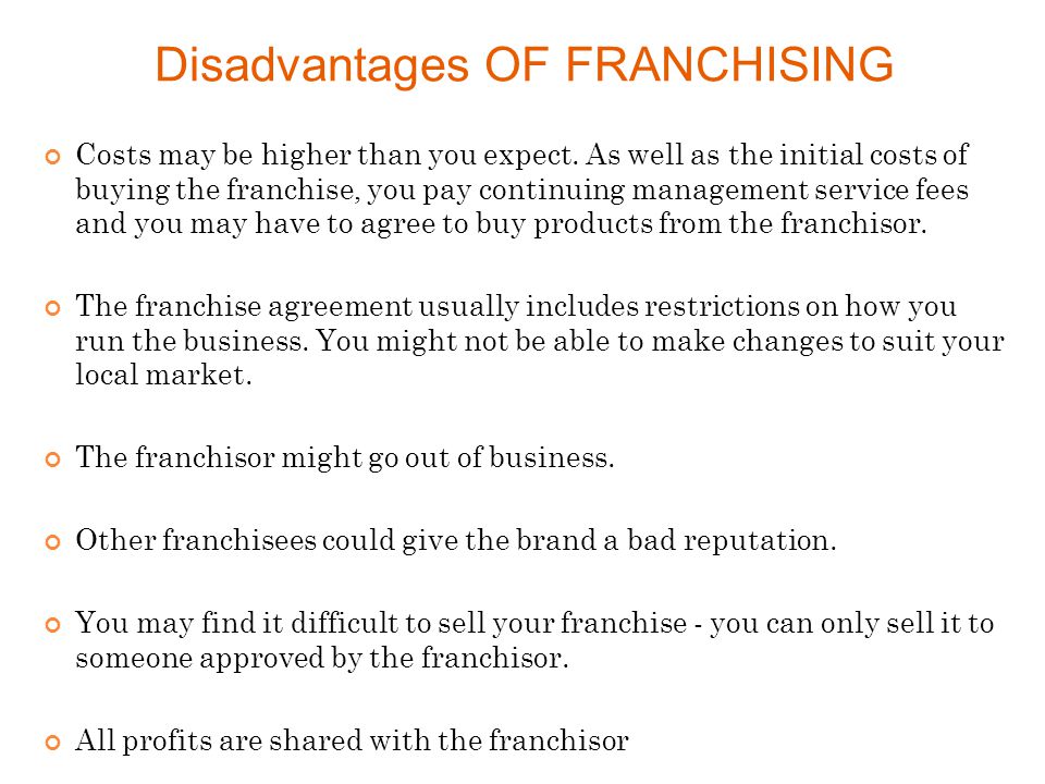 Disadvantages OF FRANCHISING