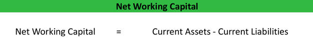 Net Working Capital Formula